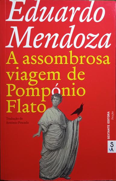 A ASSOMBROSA VIAGEM DE POMPÓNIO FLATO.