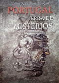 PORTUGAL, TERRA DE MISTÉRIOS. [6.ª EDIÇÃO]
