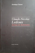 CLAUDE-NICOLAS LEDOUX, FORMAS DO ILUMINISMO.