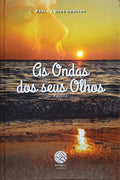 AS ONDAS DOS SEUS OLHOS.