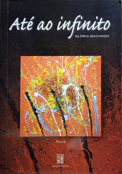 ATÉ AO INFINITO. [1.ª EDIÇÃO]