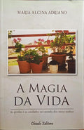 A MAGIA DA VIDA.