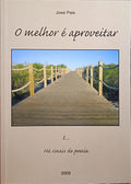O MELHOR É APROVEITAR.