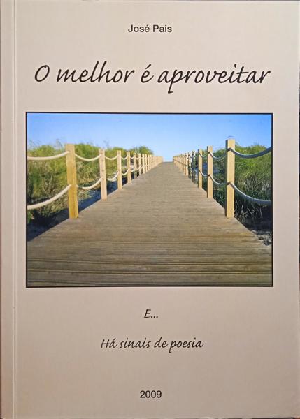 O MELHOR É APROVEITAR.