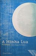 A MINHA LUA, POEMAS.