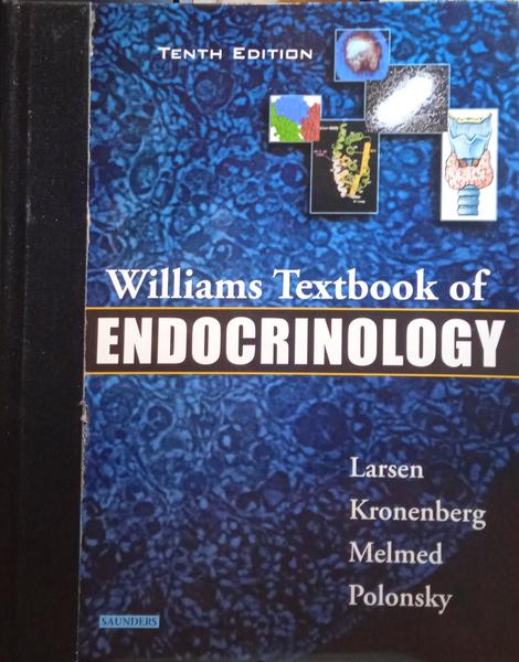 WILLIAMS TEXTBOOK OF ENDOCRINOLOGY. [10.ª EDIÇÃO]