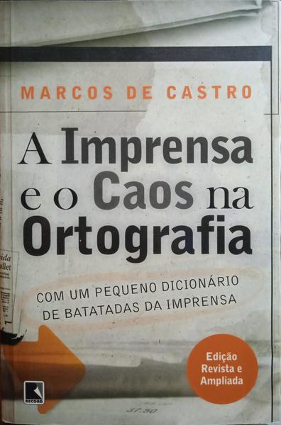 A IMPRENSA E O CAOS NA ORTOGRAFIA.
