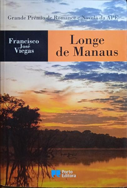 LONGE DE MANAUS. [1.ª EDIÇÃO]
