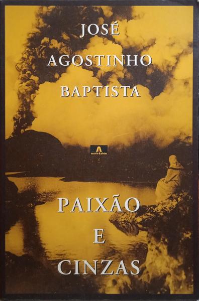 PAIXÃO E CINZAS.