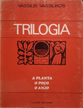 TRILOGIA: A PLANTA, O POÇO, O ANJO.