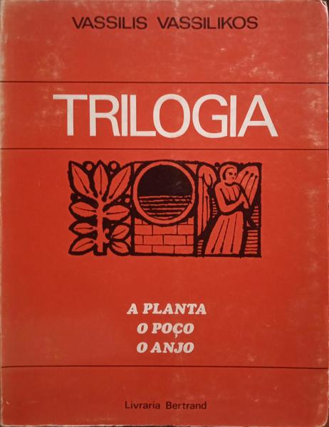 TRILOGIA: A PLANTA, O POÇO, O ANJO.