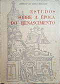 ESTUDOS SOBRE A ÉPOCA DO RENASCIMENTO. [DEDICATÓRIA DO AUTOR]