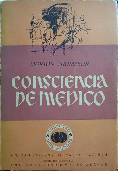 CONSCIÊNCIA DE MÉDICO. [EDIÇÃO DE 1967]
