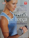 TREINO DE FORÇA PARA MULHERES.