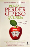 PENSAR PERDER O PESO QUE PESA.