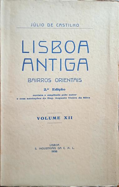 LISBOA ANTIGA, SEGUNDA PARTE: BAIRROS ORIENTAIS. [12 VOLS. - ED. MISTAS]