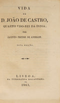VIDA DE D. JOÃO DE CASTRO, QUARTO VISO-REI DA INDIA; [ROLLANDIANA 1861]