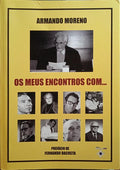 OS MEUS ENCONTROS COM...