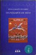 OS PÁSSAROS DE SEDA. [4.ª EDIÇÃO]