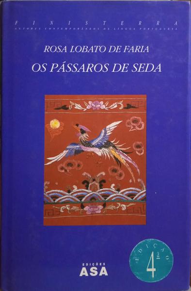 OS PÁSSAROS DE SEDA. [4.ª EDIÇÃO]