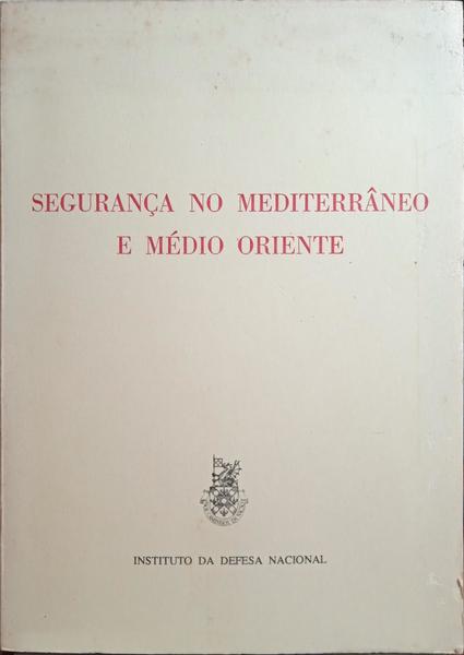 SEGURANÇA NO MEDITERRÂNEO E MÉDIO ORIENTE. SEMINÁRIO.