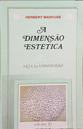 MARCUSE. (Herbert) A DIMENSÃO ESTÉTICA. [ED. 1999]