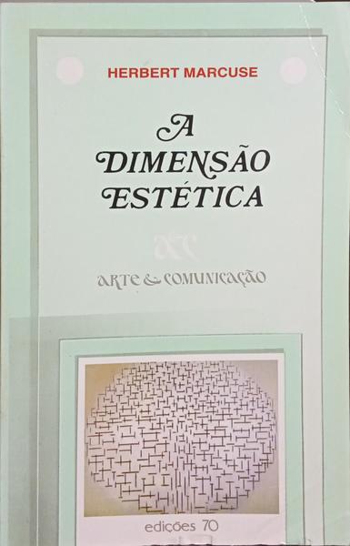 MARCUSE. (Herbert) A DIMENSÃO ESTÉTICA. [ED. 1999]