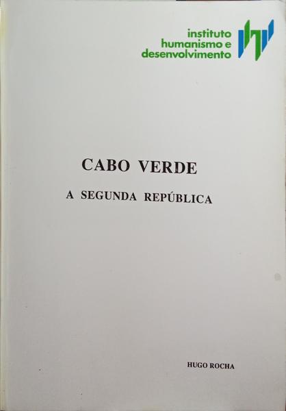 CABO VERDE, A SEGUNDA REPÚBLICA. [2 VOLS.]