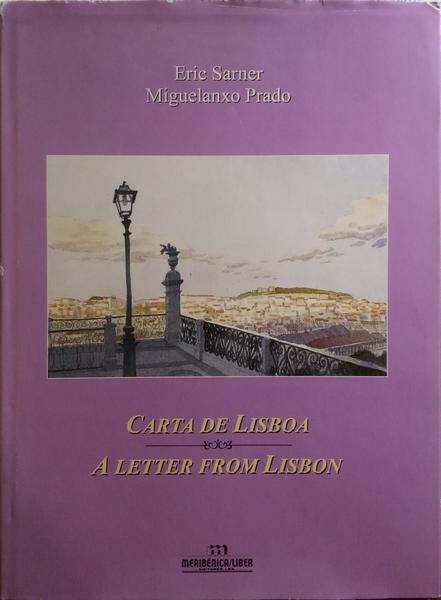 SARNER. (Eric) e Miguelanxo Prado. CARTA DE LISBOA. A LETTER FROM LISBON. [2.ª EDIÇÃO]