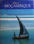 MICHLER. (Ian) ISTO É MOÇAMBIQUE.