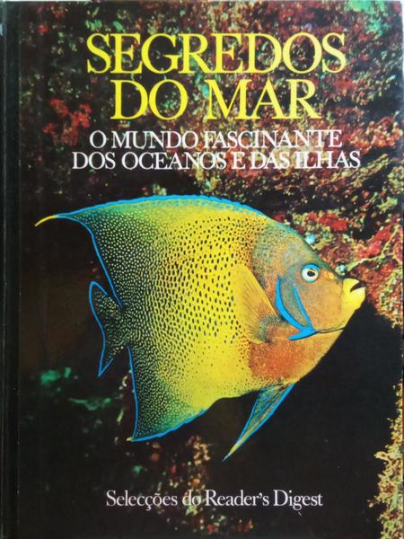 SEGREDOS DO MAR, O FASCINANTE MUNDO DOS OCEANOS E DAS ILHAS.