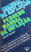 BERGER. (René) PEQUENO MANUAL DE INFLAÇÃO.
