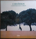 ARAÚJO. (Joaquín) e outros. CABAÑEROS, UN BOSQUE MEDITERRÁNEO. [A MEDITERRANEAN FOREST]
