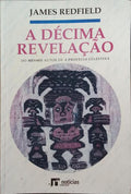 REDFIELD. (James) A DÉCIMA REVELAÇÃO, RETENDO A VISÃO.
