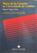 VIEGAS DE ABREU. (Manuel) MÁRIO DE SÁ-CARNEIRO NA UNIVERSIDADE DE COIMBRA.