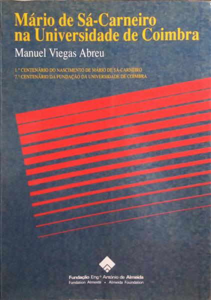 VIEGAS DE ABREU. (Manuel) MÁRIO DE SÁ-CARNEIRO NA UNIVERSIDADE DE COIMBRA.