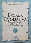 ESCALA EVOLUTIVA. [2.ª EDIÇÃO]