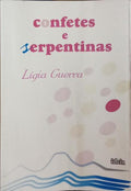 GUERRA. (Lígia) CONFETES E SERPENTINAS.