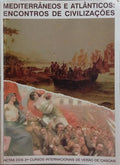 MEDITERRÂNEOS E ATLÂNTICOS: ENCONTROS DE CIVILIZAÇÕES.