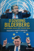 DUARTE CARVALHO. (Frederico) O GOVERNO BILDERBERG.