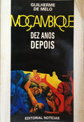MELO. (Guilherne de) MOÇAMBIQUE, DEZ ANOS DEPOIS.