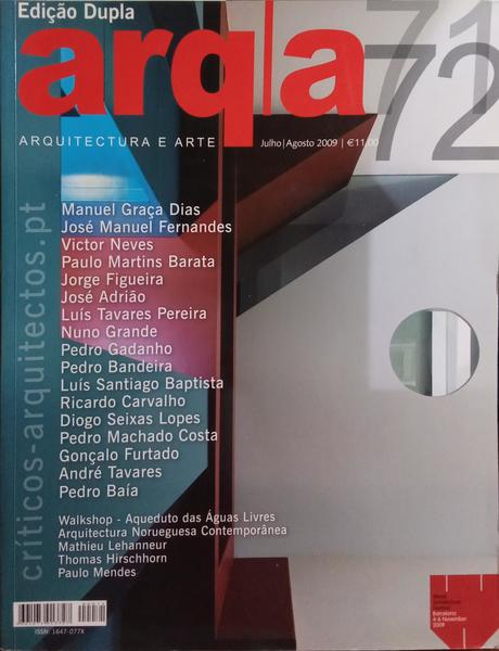 ARQ/A, REVISTA DE ARQUITECTURA E ARTE, NÚMERO 71-72, JULHO-AGOSTO 2009.