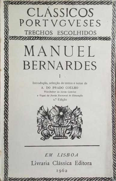 BERNARDES. (Manuel) MANUEL BERNARDES, TRECHOS ESCOLHIDOS. [2 VOLS.]