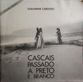 CASCAIS, PASSADO A PRETO E BRANCO.