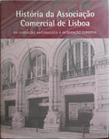 TRINDADE. (Luís) HISTÓRIA DA ASSOCIAÇÃO COMERCIAL DE LISBOA.