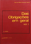 ANTUNES VARELA. (João de Matos) DAS OBRIGAÇÕES EM GERAL. [2 VOLS. - ED. MISTAS]