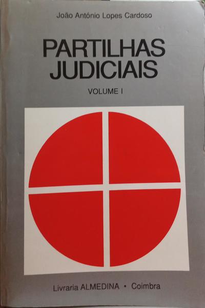LOPES CARDOSO. (João António) PARTILHAS JUDICIAIS: TEORIA E PRÁTICA. [4.ª EDIÇÃO, 3 VOLS.]