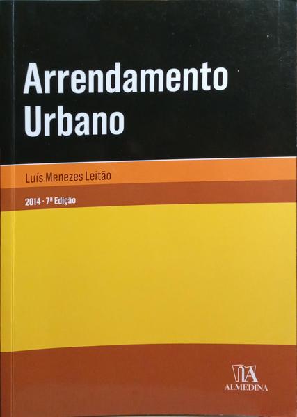 MENEZES LEITÃO. (Luís Manuel Teles de) ARRENDAMENTO URBANO. [7.ª EDIÇÃO]