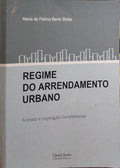 BENTO BOTAS. (Maria de Fátima) REGIME DO ARRENDAMENTO URBANO.