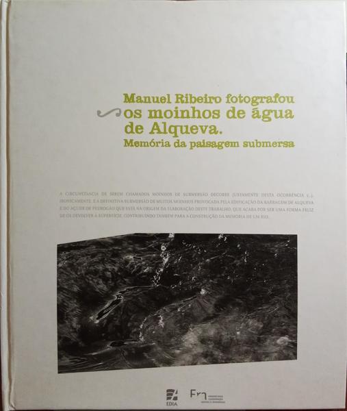 RIBEIRO. (Manuel) OS MOINHOS DE ÁGUA DE ALQUEVA.